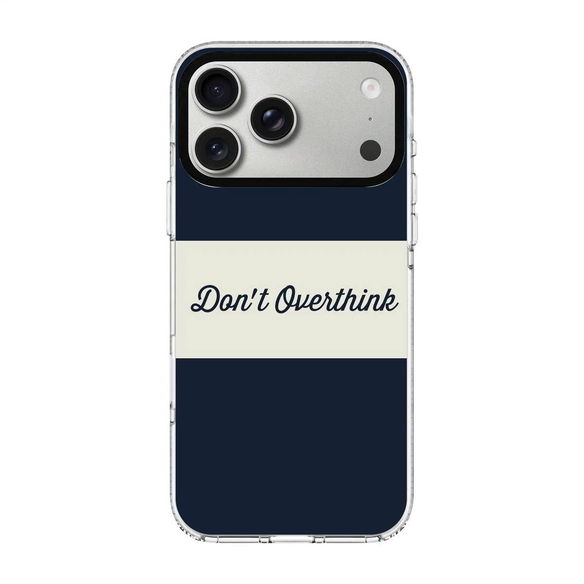 Don’T Overthink-Clear Kılıf Magsafe Özellikli - Iphone 17 Pro