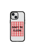 Don't Be Cliche-Power Kılıf - Iphone 15 - 0
