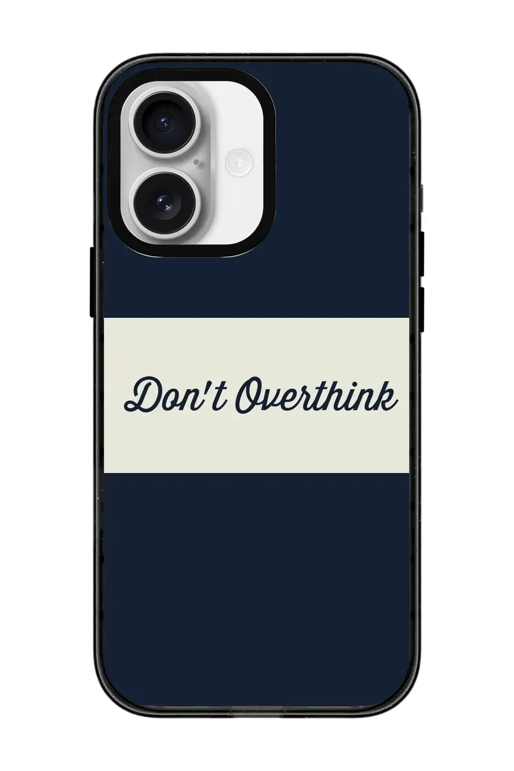 Don't Overthink Power Kılıf, Iphone 16 - 0