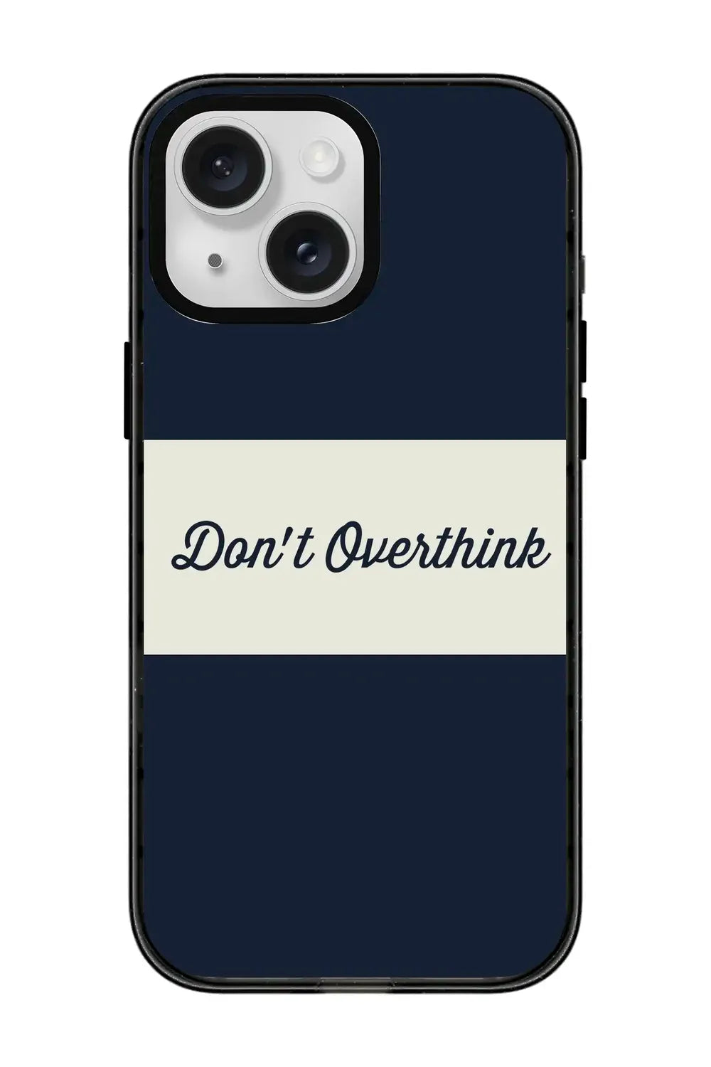 Don't Overthink Power Kılıf, Iphone 15 Plus - 0