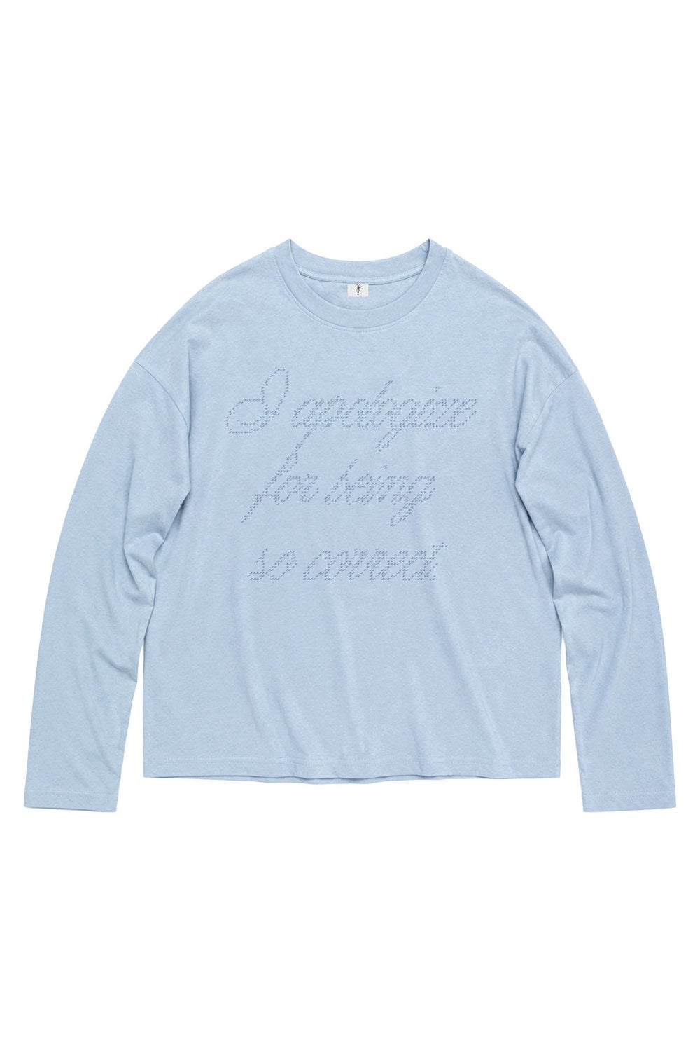 I Apologize For Being So Correct Uzun Kollu Tişört - Unisex - 0