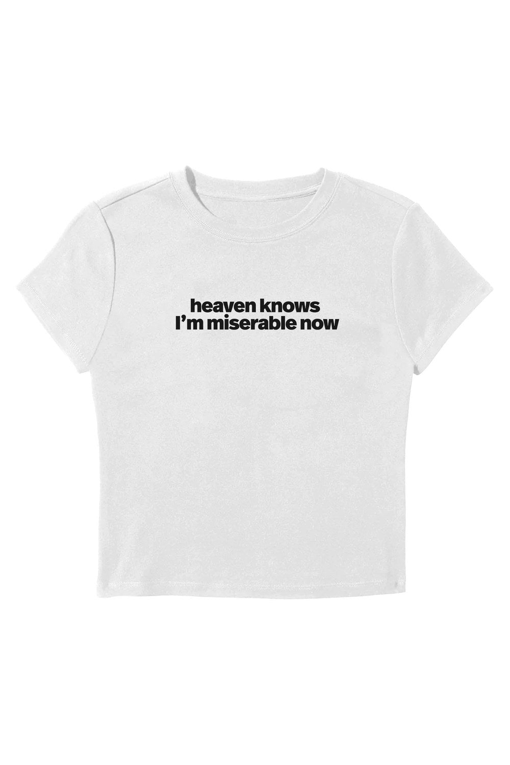 Heaven Knows I'm Miserable Now Baby Tee - 0