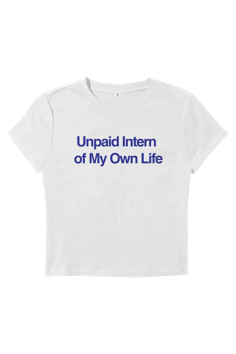 Unpaid Intern Baby Tee - 0