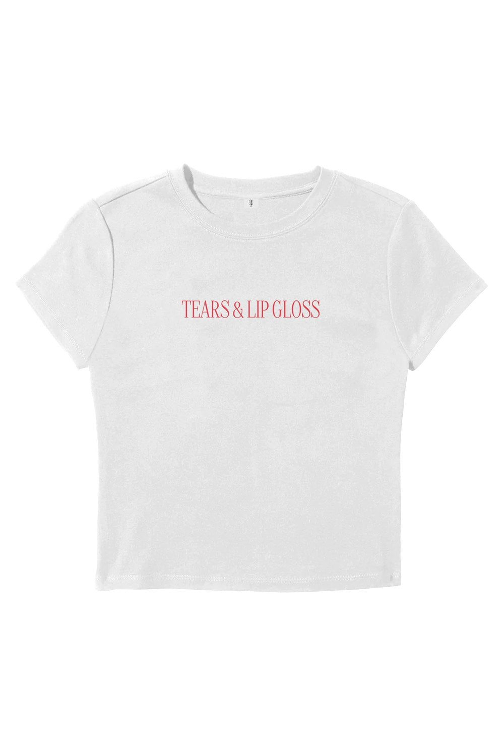 Tears & Lip Gloss Baby Tee - 0