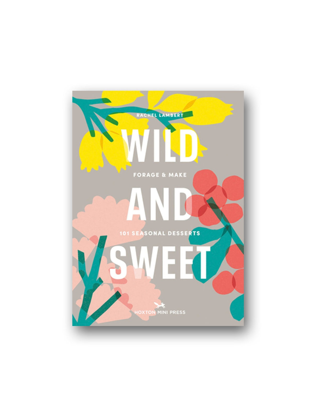 Hoxton Mini Press-Wild And Sweet-Kitap-1-roqelvaxirum.shop